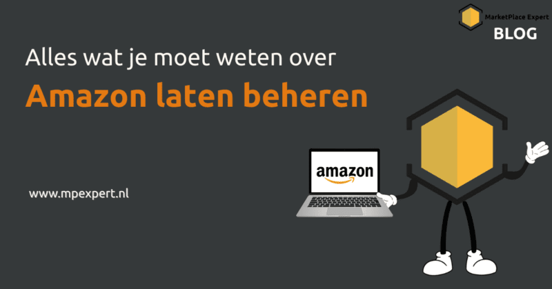 Alles wat je moet weten over Amazon laten beheren